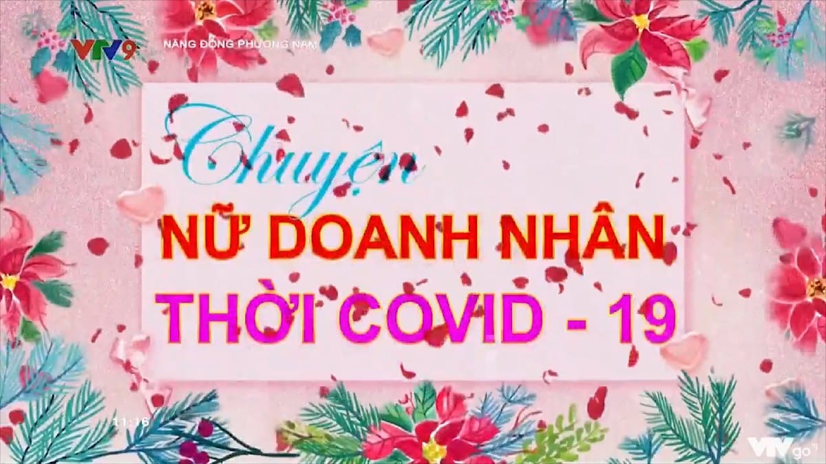 CHUYỆN NỮ DOANH NHÂN THỜI COVID 19 || Năng Động Phương Nam – VTV9