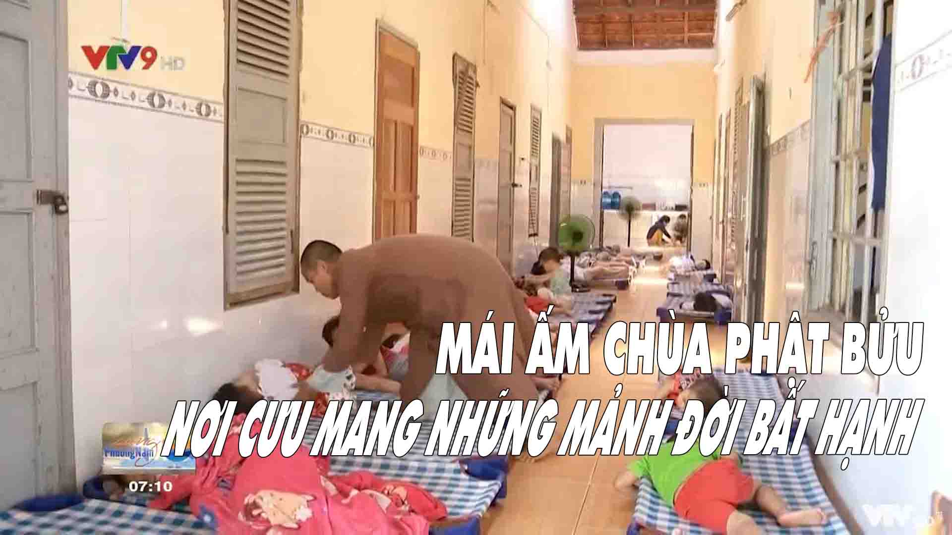 MÁI ẤM CHÙA PHẬT BỬU, NƠI CƯU MANG NHỮNG MẢNH ĐỜI BẤT HẠNH