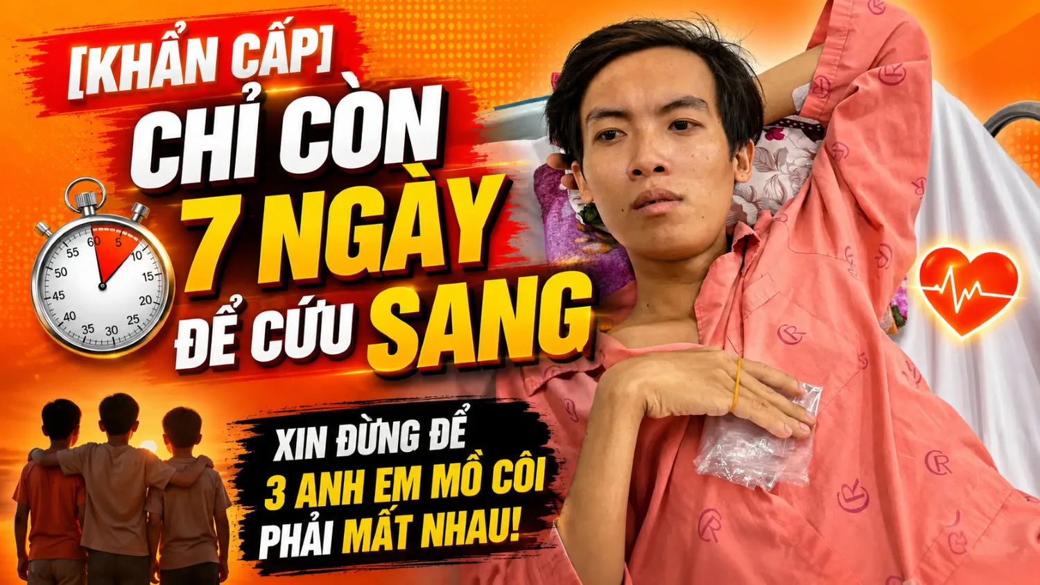 [KHẨN CẤP] CHỈ CÒN 7 NGÀY ĐỂ CỨU LẤY TRÁI TIM CỦA SANG… XIN ĐỪNG ĐỂ 3 ANH EM MỒ CÔI PHẢI VĨNH VIỄN MẤT NHAU!